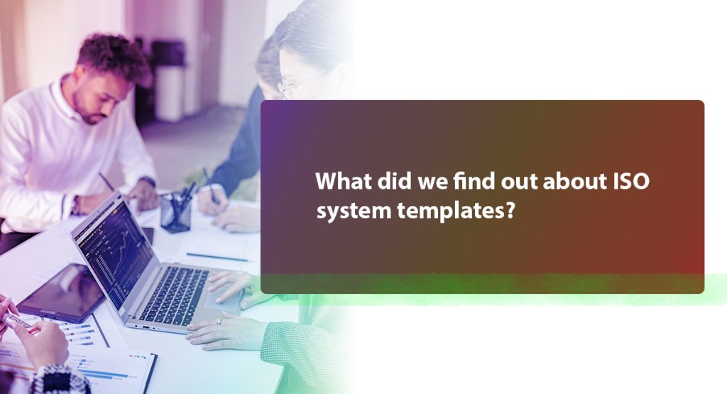 What did we find out about ISO system templates