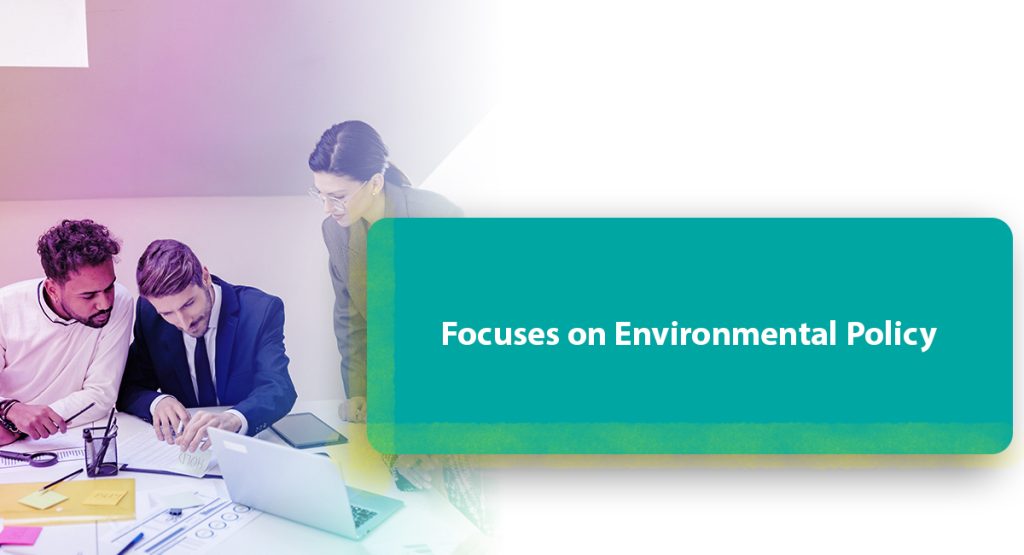 Focuses on Environmental Policy