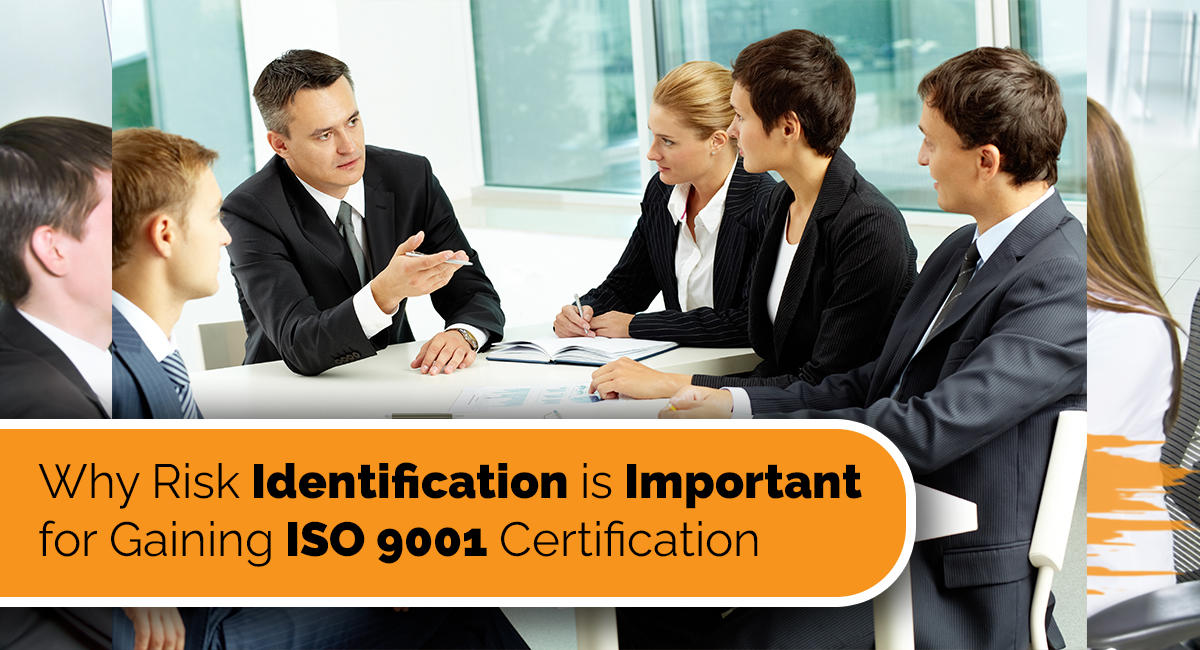 Why Risk Identification is Important for Gaining ISO 9001 Certification