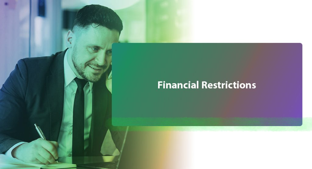 Financial Restrictions