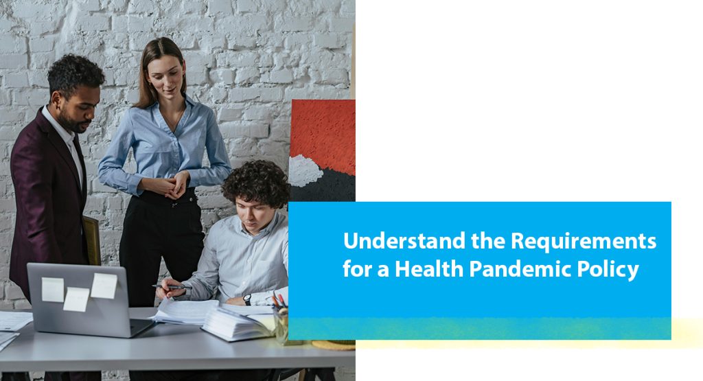 Understand the Requirements for a Health Pandemic Policy