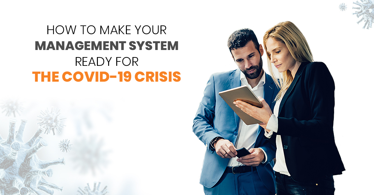 How to Make Your Management System Ready for the COVID-19 Crisis