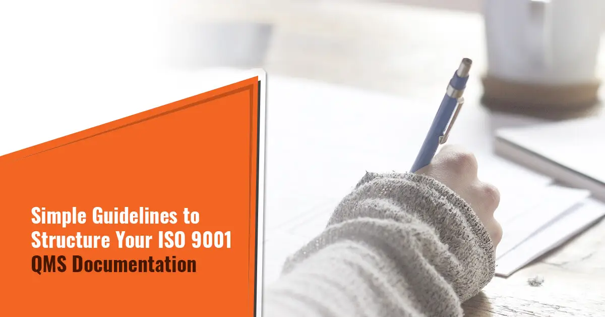 Simple Guidelines to Structure Your ISO 9001 QMS Documentation