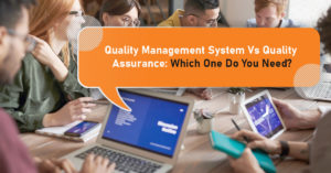 Key Take on Quality Management System Vs Quality Assurance