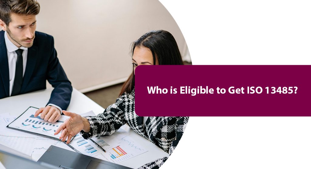 Who is Eligible to Get ISO 13485