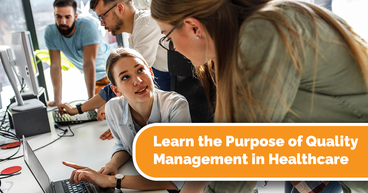 Learn the Purpose of Quality Management in Healthcare