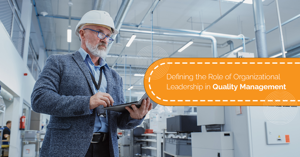 Defining the Role of Organizational Leadership in Quality Management