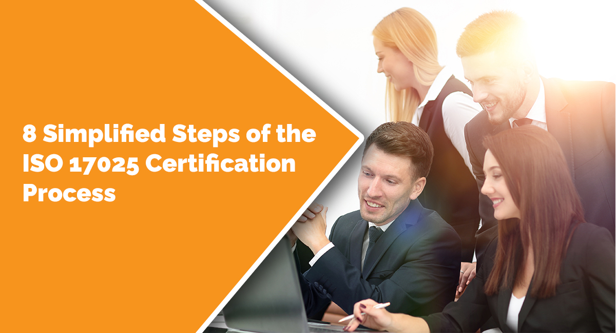 8 Simplified Steps of the ISO 17025 Certification Process