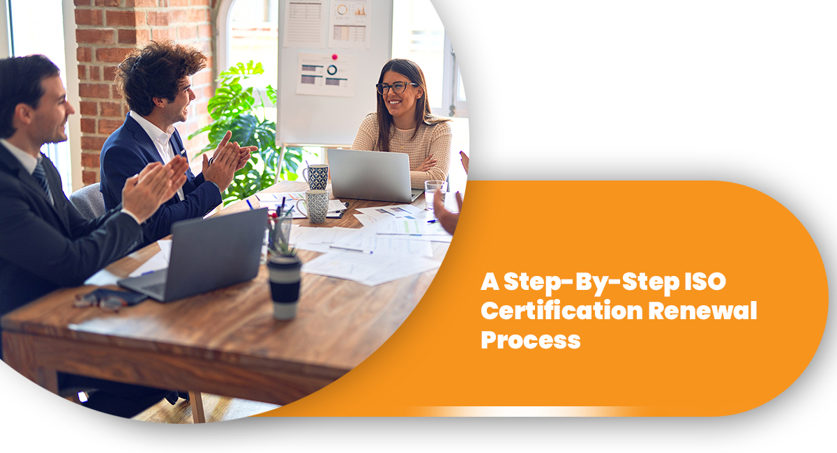 A Step-By-Step ISO Certification Renewal Process