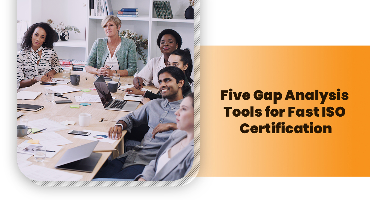 Five Gap Analysis Tools for Fast ISO Certification