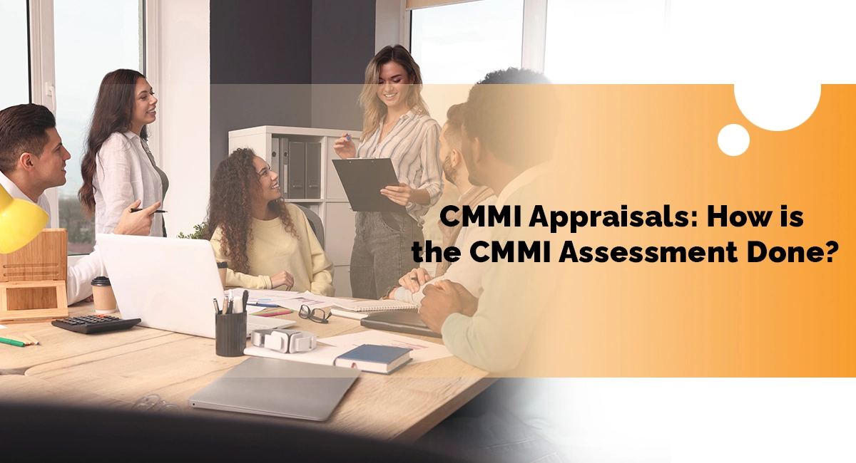 How is the CMMI Assessment Done?