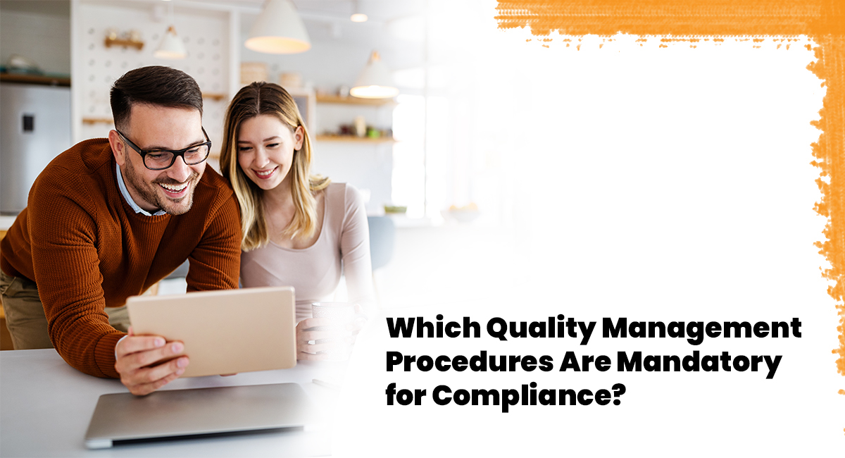 Which Quality Management Procedures Are Mandatory for Compliance?