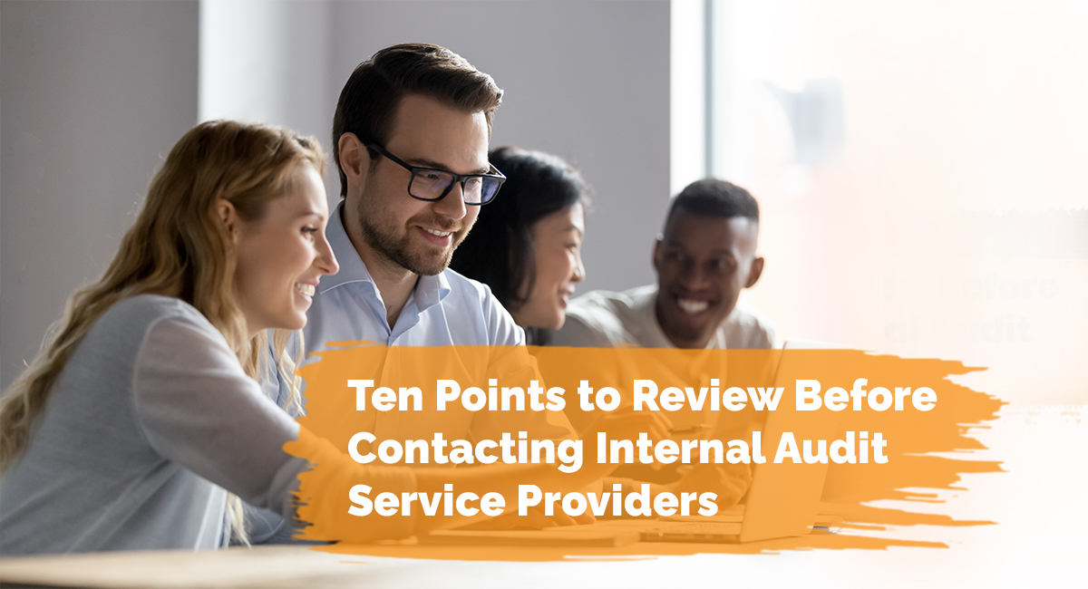 Ten Points to Review Before Contacting Internal Audit Service Providers