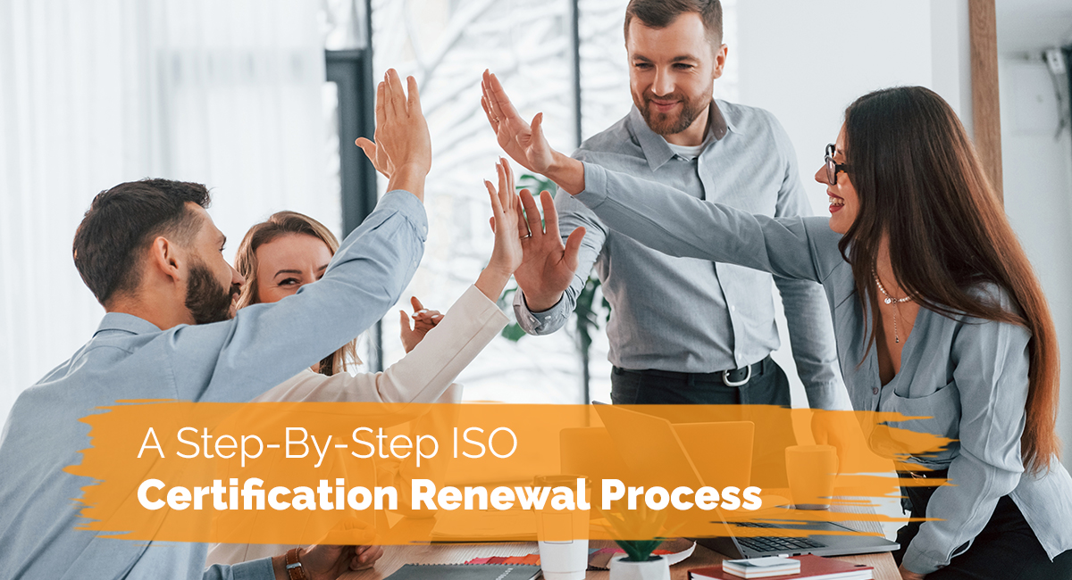 A Step-By-Step ISO Certification Renewal Process