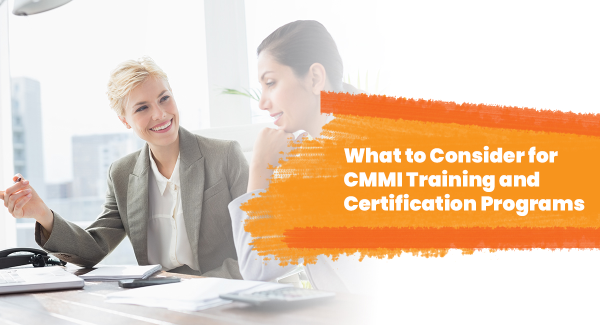 What to Consider for CMMI Training and Certification Programs