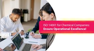 ISO 14001 for Chemical Companies: Ensure Operational Excellence!